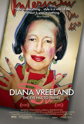 戴安娜·弗里兰:眼睛要旅行 Diana Vreeland: The Eye Has to Travel的海报