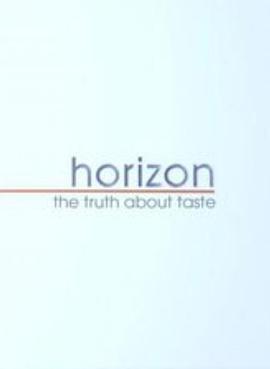 BBC 地平线系列：味觉的真相 BBC Horizon: The Truth About Taste的海报