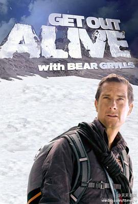 生者为王 Get Out Alive with Bear Grylls的海报