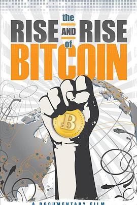 比特币的崛起 The Rise and Rise of Bitcoin的海报