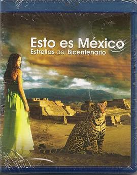 闪耀的两百年 Esto Es Mexico: Estrellas Del Bicentenario的海报