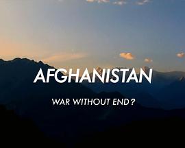 阿富汗：没有结束的战争 Afghanistan: War without End?的海报