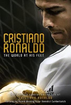 C·罗纳尔多：世界在他脚下 Cristiano Ronaldo: The World at His Feet的海报