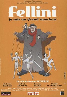：我是说谎者 Fellini: Je suis un grand menteur的海报