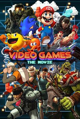 电子游戏大电影 Video Games: The Movie的海报