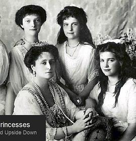 末代沙皇的公主们 Russia's Lost Princesses的海报