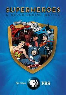 超级英雄：永不停歇的战斗 Superheroes: A Never-Ending Battle的海报