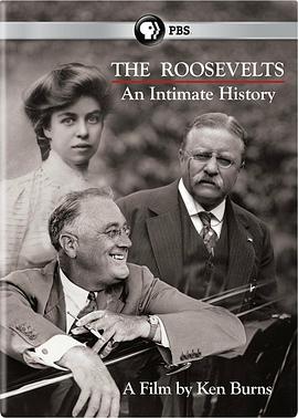 罗斯福家族百年史 The Roosevelts: An Intimate History的海报