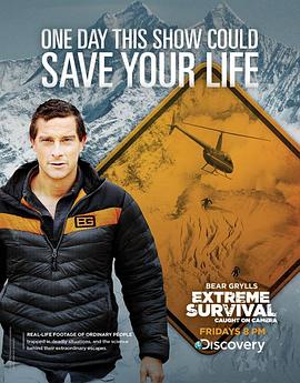 贝尔的逃生密码 第一季 Bear Grylls: Extreme Survival Caught on Camera Season 1的海报