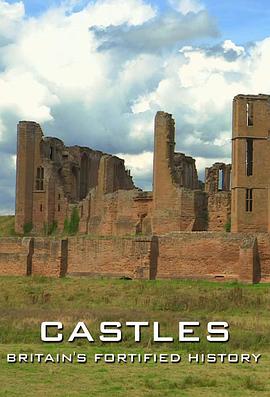 城堡：强化的英国历史 Castles: Britain's Fortified History的海报