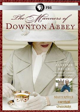 唐顿庄园中的礼仪 Masterpiece - The Manners of Downton Abbey的海报