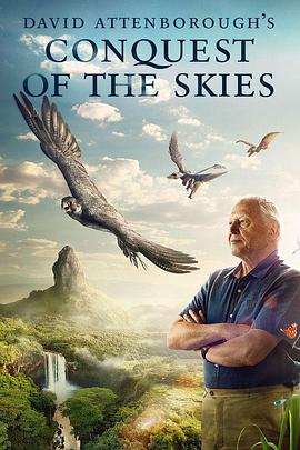 征服天穹 David Attenborough's Conquest of the Skies的海报