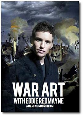雀斑讲解战争艺术 War Art with Eddie Redmayne的海报