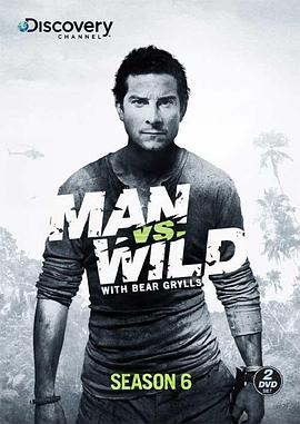 荒野求生  第六季 Man vs. Wild Season 6的海报
