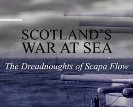 苏格兰海战 Scotland’s War at Sea的海报