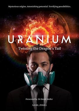 鈾之奧秘 Uranium: Twisting the Dragon's Tail的海报