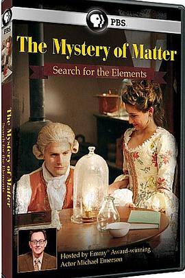 物质之谜-寻找元素 The Mystery of Matter: Search for the Elements的海报