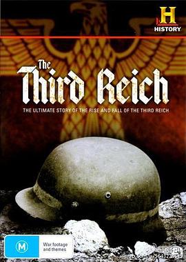 第三帝国的兴与亡 History Channel: Third Reich: The Rise & Fall的海报