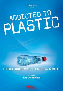 塑料成瘾 Addicted to Plastic的海报