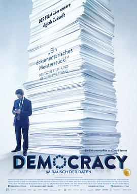 民主：沉醉在数据中 Democracy: Im Rausch der Daten的海报