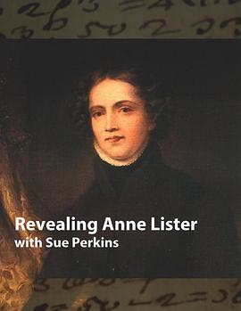 解密安妮·李斯特 Revealing Anne Lister with Sue Perkins的海报