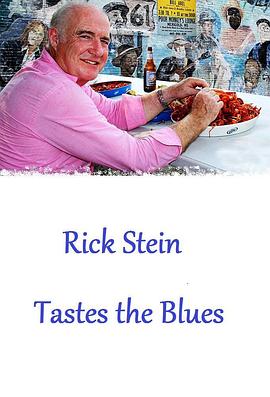 里克·斯坦的蓝调寻味之旅 Rick Stein's Tastes The Blues的海报