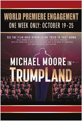 深入川普之地 Michael Moore in TrumpLand的海报