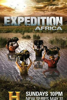 远征非洲 第一季 Expedition Africa Season 1的海报