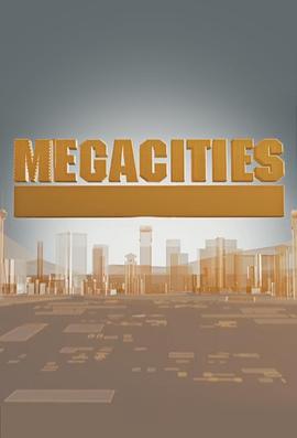 超级城市巡礼 Mega Cities的海报