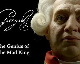 乔治三世：疯王的天才 George III - The Genius Of The Mad King的海报