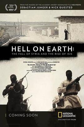 地狱之地：叙利亚的衰落与ISIS的崛起 Hell on Earth: the Fall of Syria and the Rise of ISIS的海报