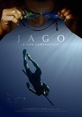 水下人生 Jago：A Life Underwater的海报
