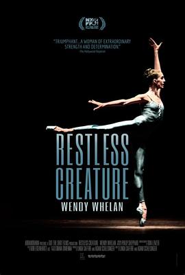 不安的灵魂：温迪·慧伦 Wendy Whelan: Restless Creature的海报