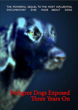 纯种狗的悲哀 Pedigree Dogs Exposed的海报