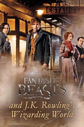 神奇动物与J·K·罗琳的魔法世界 Fantastic Beasts and J.K. Rowling’s Wizarding World的海报