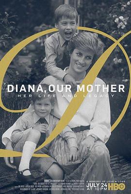 我们的母亲，戴安娜 Diana, Our Mother: Her Life and Legacy的海报