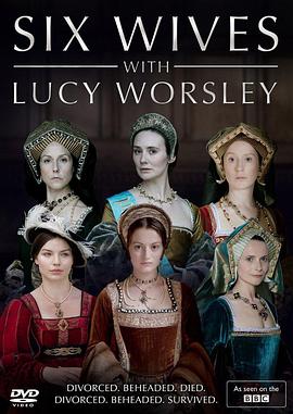 亨利八世的六位王后 Six Wives With Lucy Worsley的海报