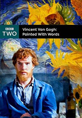 梵高：画语人生 Vincent Van Gogh: Painted with Words的海报