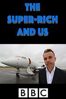 巨富与我们 The Super Rich and Us的海报