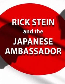 日本大使的饕餮盛宴 Rick Stein and the Japanese Ambassador的海报