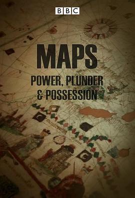 地图：权力、掠夺和占有 Maps: Power, Plunder and Possession的海报