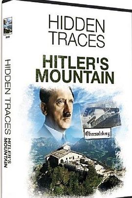 希特勒鹰巢：隐秘踪迹 Hitler's Mountain: Hidden Traces的海报