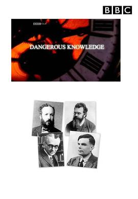 危险的知识 Dangerous Knowledge的海报