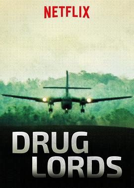 毒品大亨 第一季 Drug Lords Season 1的海报