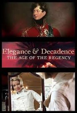 优雅与颓废：摄政时代 Elegance and Decadence: The Age of the Regency的海报