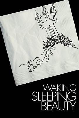 唤醒睡美人 Waking Sleeping Beauty的海报