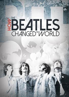 披头士如何改变世界 How the Beatles Changed the World的海报