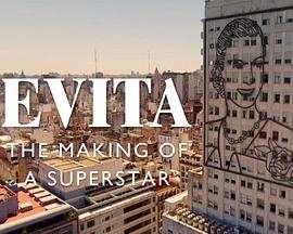 艾薇塔：造就超级巨星 Evita: The Making Of A Superstar的海报
