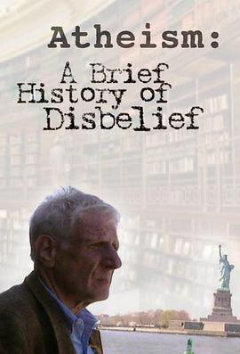 无神论简史 Brief History of Disbelief的海报