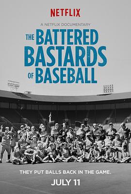 被殴打的棒球杂种 The Battered Bastards of Baseball的海报